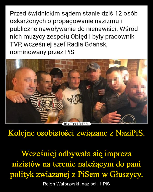 Kolejne osobistości związane z NaziPiS.Wcześniej odbywała się impreza nizistów na terenie należącym do pani polityk zwiazanej z PiSem w Głuszycy. – Rejon Wałbrzyski, nazisci   i PiS 