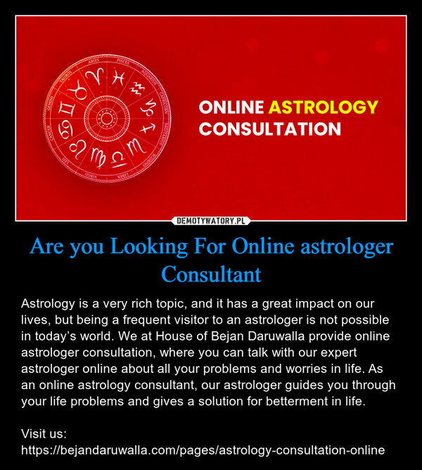Are you Looking For Online astrologer Consultant – Astrology is a very rich topic, and it has a great impact on our lives, but being a frequent visitor to an astrologer is not possible in today’s world. We at House of Bejan Daruwalla provide online astrologer consultation, where you can talk with our expert astrologer online about all your problems and worries in life. As an online astrology consultant, our astrologer guides you through your life problems and gives a solution for betterment in life.Visit us: https://bejandaruwalla.com/pages/astrology-consultation-online 