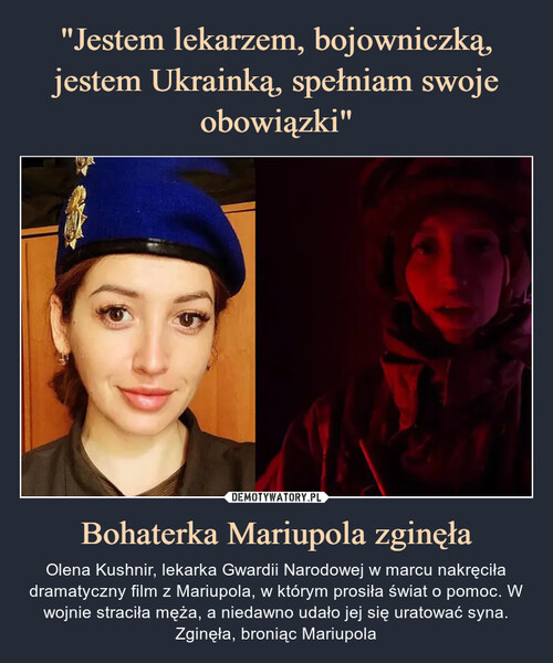 "Jestem lekarzem, bojowniczką, jestem Ukrainką, spełniam swoje obowiązki" Bohaterka Mariupola zginęła