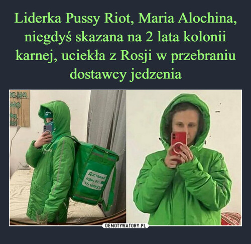 Liderka Pussy Riot, Maria Alochina, niegdyś skazana na 2 lata kolonii karnej, uciekła z Rosji w przebraniu dostawcy jedzenia