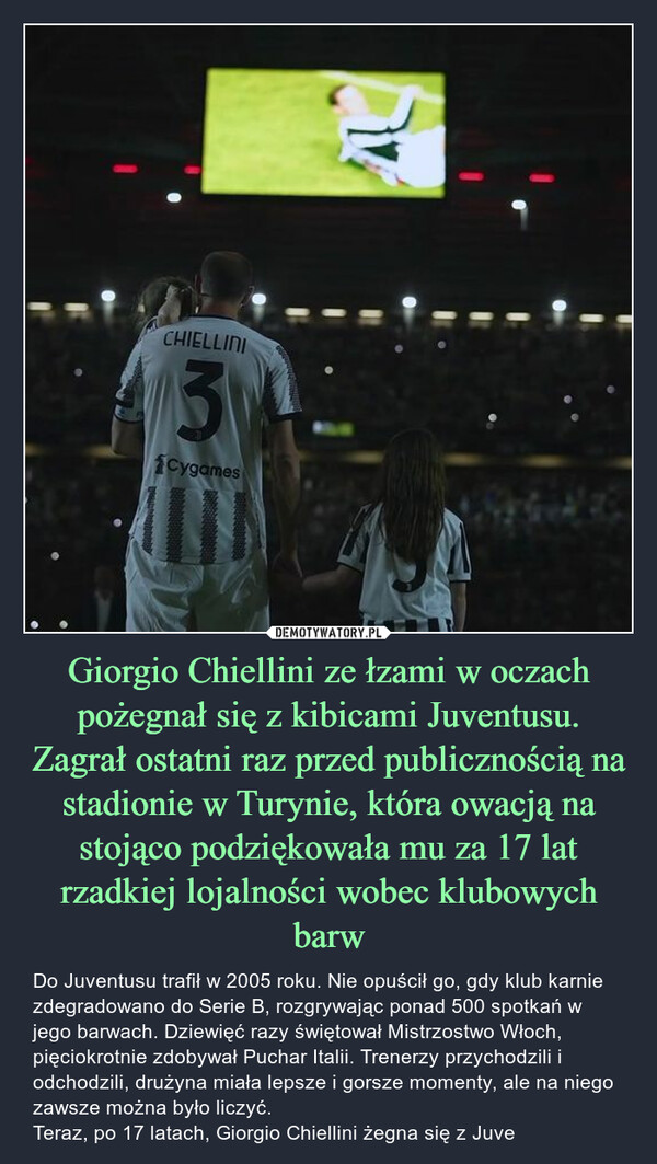 Giorgio Chiellini ze łzami w oczach pożegnał się z kibicami Juventusu. Zagrał ostatni raz przed publicznością na stadionie w Turynie, która owacją na stojąco podziękowała mu za 17 lat rzadkiej lojalności wobec klubowych barw – Do Juventusu trafił w 2005 roku. Nie opuścił go, gdy klub karnie zdegradowano do Serie B, rozgrywając ponad 500 spotkań w jego barwach. Dziewięć razy świętował Mistrzostwo Włoch, pięciokrotnie zdobywał Puchar Italii. Trenerzy przychodzili i odchodzili, drużyna miała lepsze i gorsze momenty, ale na niego zawsze można było liczyć.Teraz, po 17 latach, Giorgio Chiellini żegna się z Juve 