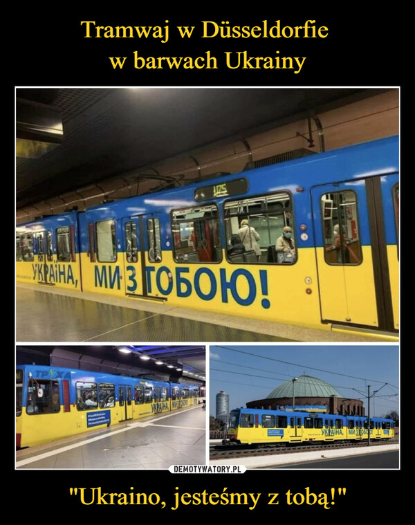 "Ukraino, jesteśmy z tobą!" –  