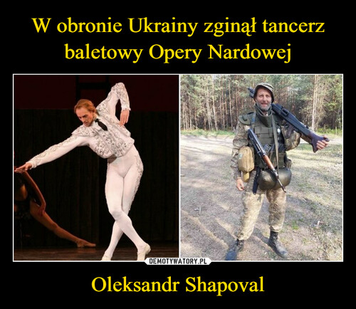 W obronie Ukrainy zginął tancerz baletowy Opery Nardowej Oleksandr Shapoval