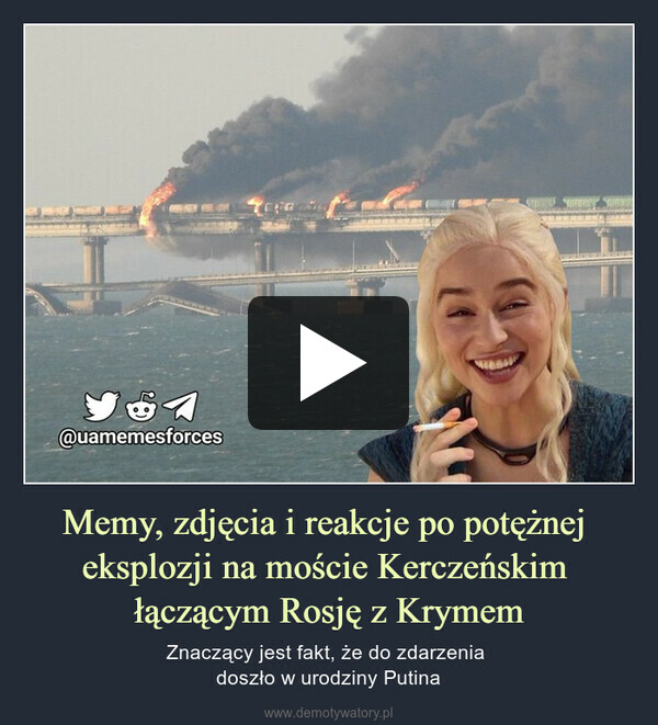 Memy, zdjęcia i reakcje po potężnej eksplozji na moście Kerczeńskim łączącym Rosję z Krymem – Znaczący jest fakt, że do zdarzenia doszło w urodziny Putina 
