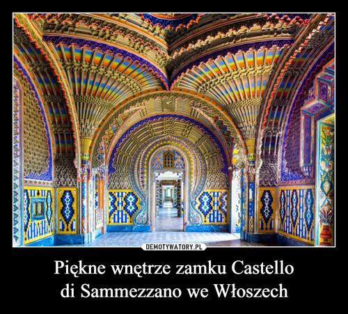 Piękne wnętrze zamku Castello
di Sammezzano we Włoszech