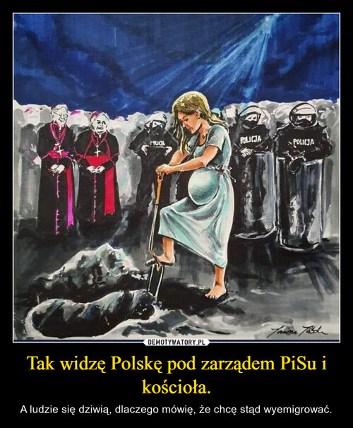 Tak widzę Polskę pod zarządem PiSu i kościoła.