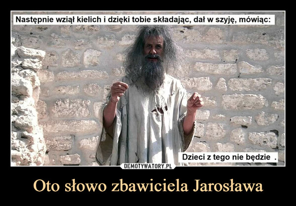 Oto słowo zbawiciela Jarosława
