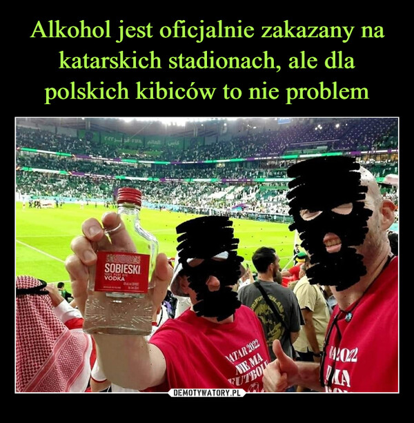 Alkohol jest oficjalnie zakazany na katarskich stadionach, ale dla polskich kibiców to nie problem
