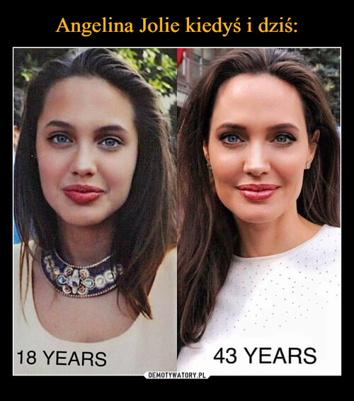 Angelina Jolie kiedyś i dziś: