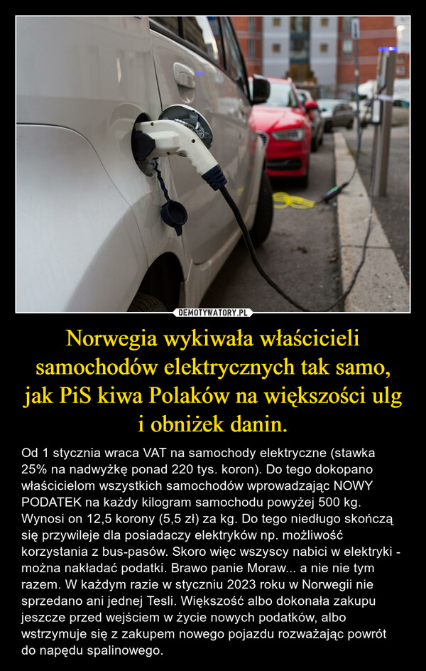 Norwegia wykiwała właścicieli samochodów elektrycznych tak samo, jak PiS kiwa Polaków na większości ulg i obniżek danin.