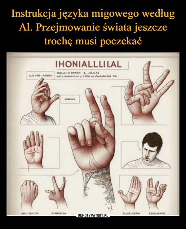 Instrukcja języka migowego według Al. Przejmowanie świata jeszcze trochę musi poczekać