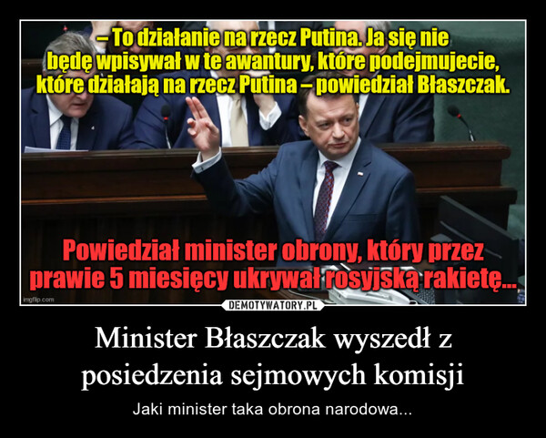 Minister Błaszczak wyszedł z posiedzenia sejmowych komisji
