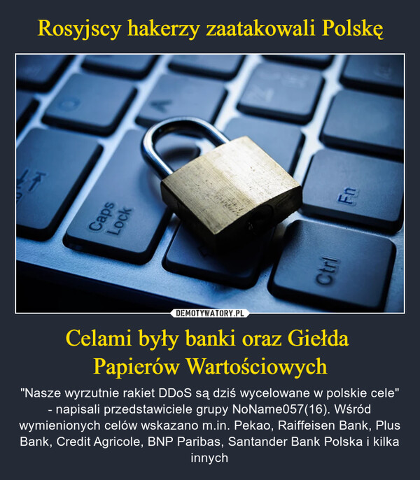 Rosyjscy hakerzy zaatakowali Polskę Celami były banki oraz Giełda 
Papierów Wartościowych