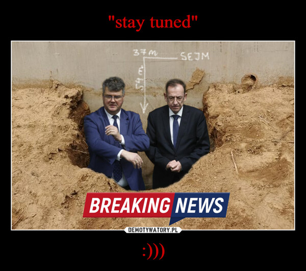 "stay tuned" :)))